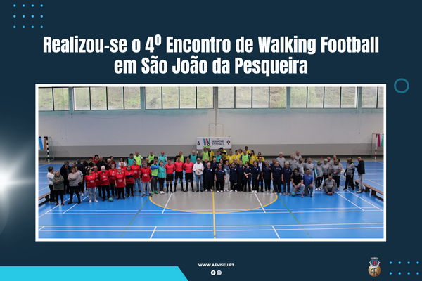 Realizou-se o 4º Encontro Regional de Walking Football